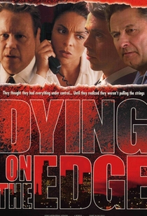 Watch Dying On The Edge Full Movie Online In Hd Find Where To Watch It Online On Justdial
